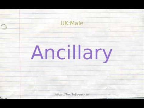 how do you pronounce ancillary.